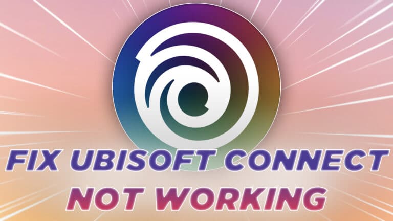 UBISOFT CONNECT NOT WORKING