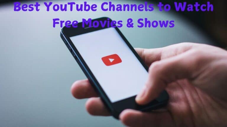 YouTube Channels to Watch Free Movies and Shows