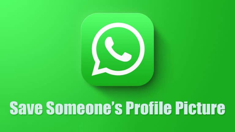 Save Someone’s WhatsApp Profile Picture
